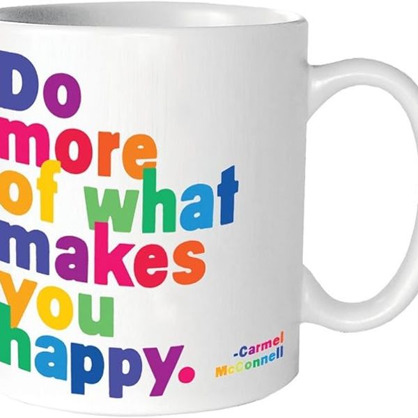 DO MORE OF WHAT MAKES YOU HAPPY MUG