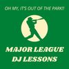 MAJOR LEAGUE DJ LESSONS