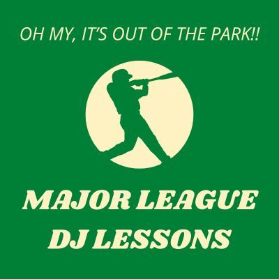 MAJOR LEAGUE DJ LESSONS