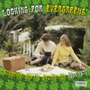 Looking For Evergreens! - Sunshine, Soft & Studio Pop 1966-1971 - Looking For Evergreens! - Sunshine, Soft & Studio Pop 1966-1971