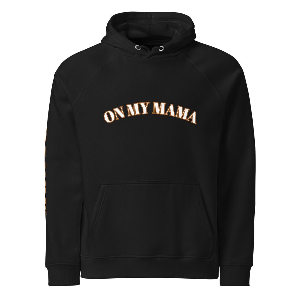ON MY MAMA-SINGLE HOODIE