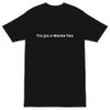 I BEEN READY TO SNAP TEE SHIRT