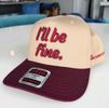 "I'LL BE FINE" SNAPBACK