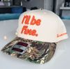 "I'LL BE FINE" SNAPBACK