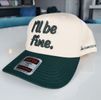 "I'LL BE FINE" SNAPBACK