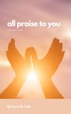 All Praise To You (SATB)