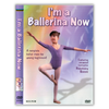 I'm a Ballerina Now DVD: A Complete Ballet Class for Young Beginners by Rosemary Boross