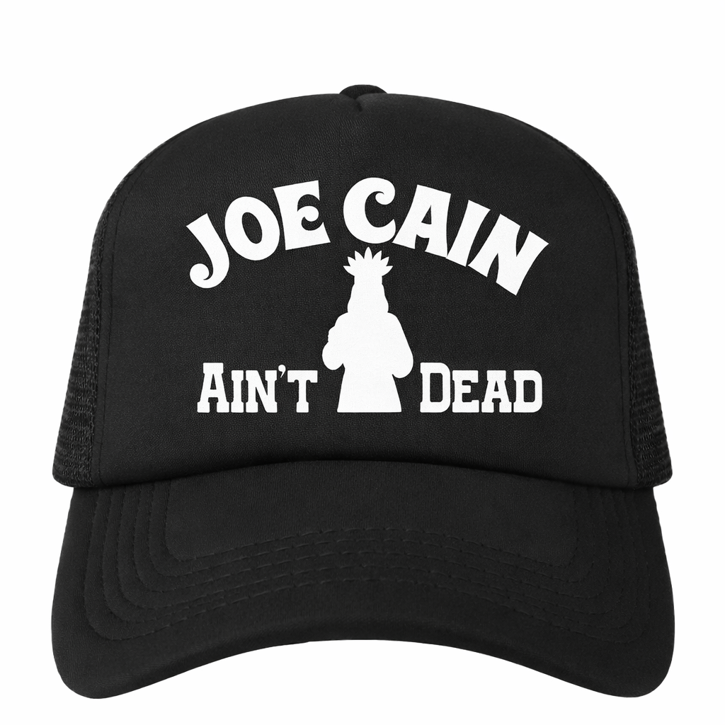 Joe Cain Ain’t Dead Trucker Hat