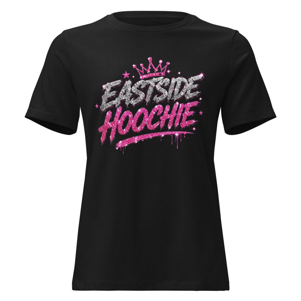 EASTSIDE HOOCHIE T-Shirt