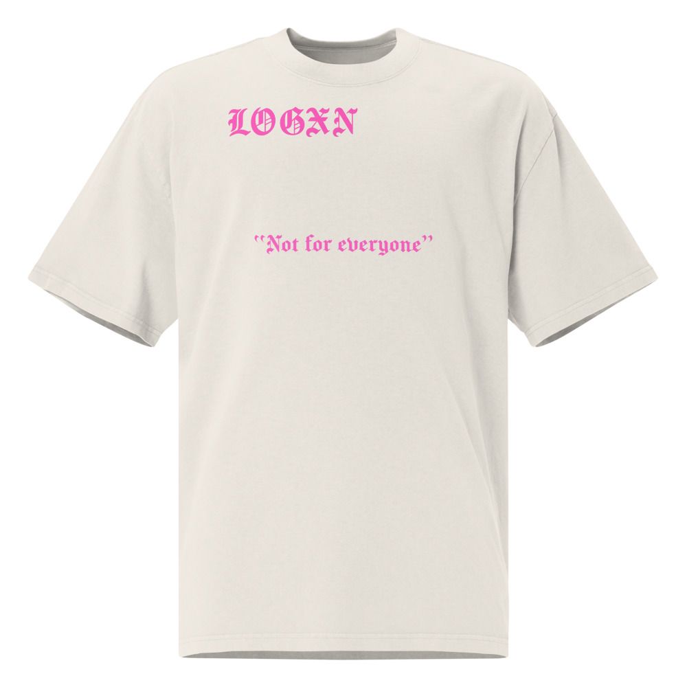 "Not For Everyone" oversized Tee