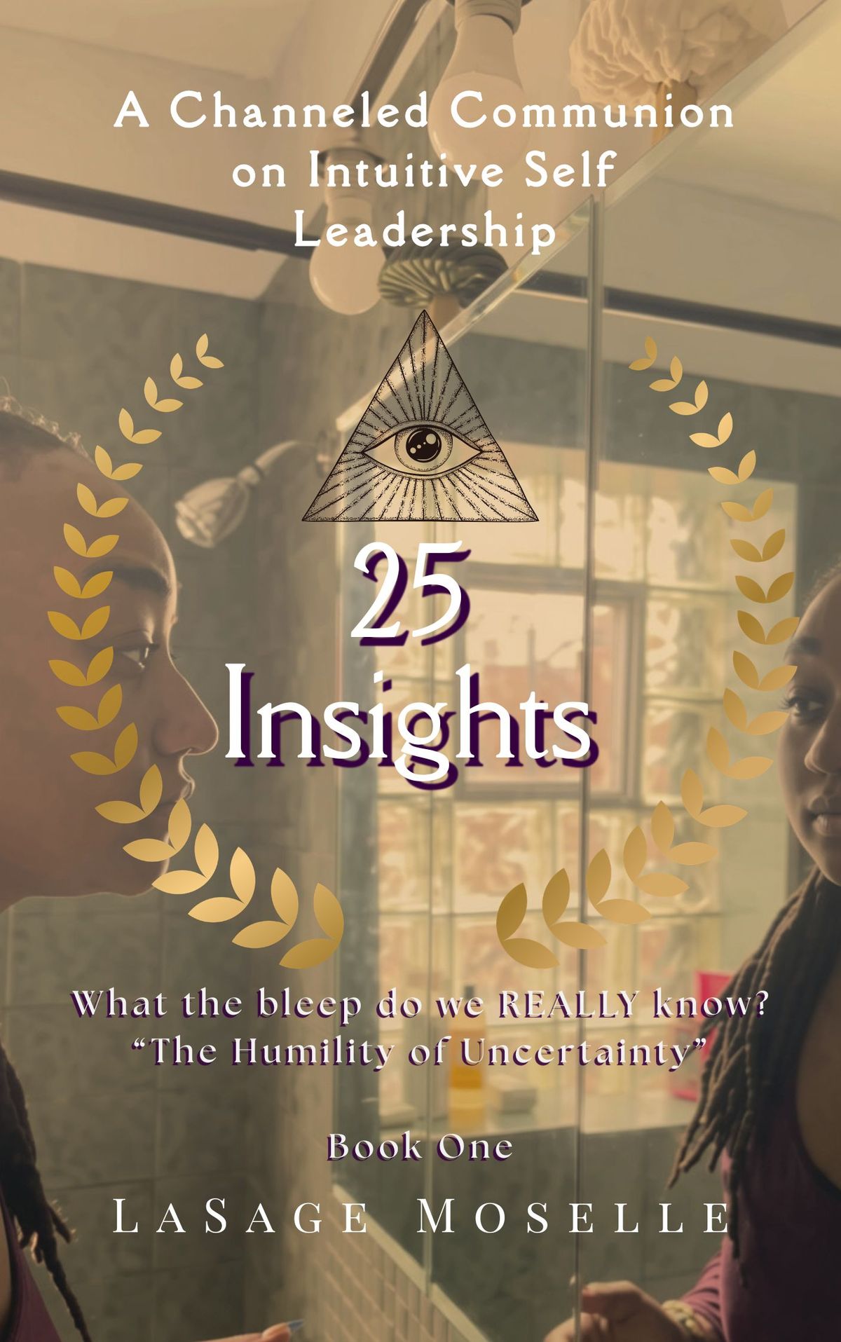 25 INSIGHTS: What the Bleep Do We REALLY Know?