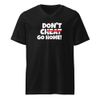 Don't cheat go home Unisex V-Neck Tee | Bella + Canvas 3005