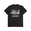 KEEP IT PLAYER T-SHIRT
