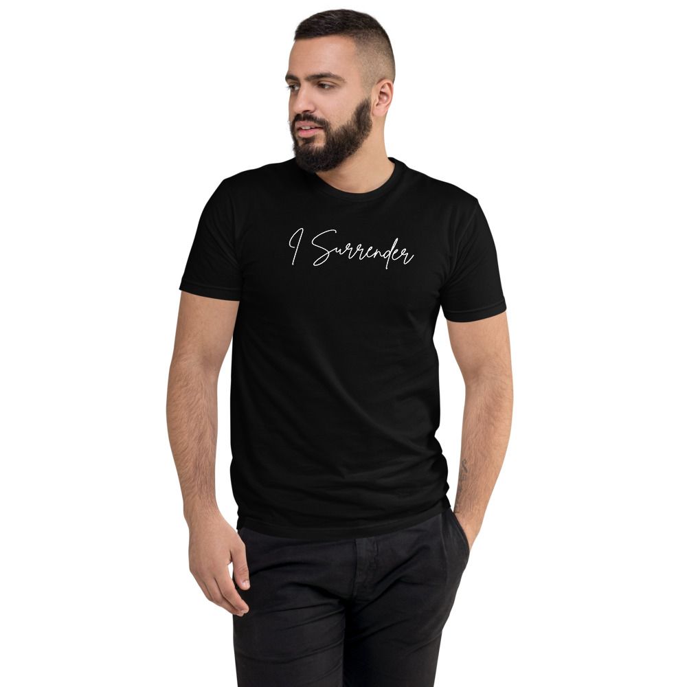 I Surrender Short Sleeve T-shirt (Fitted)