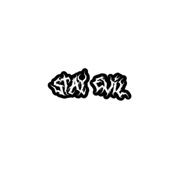 Stay Evil Sticker