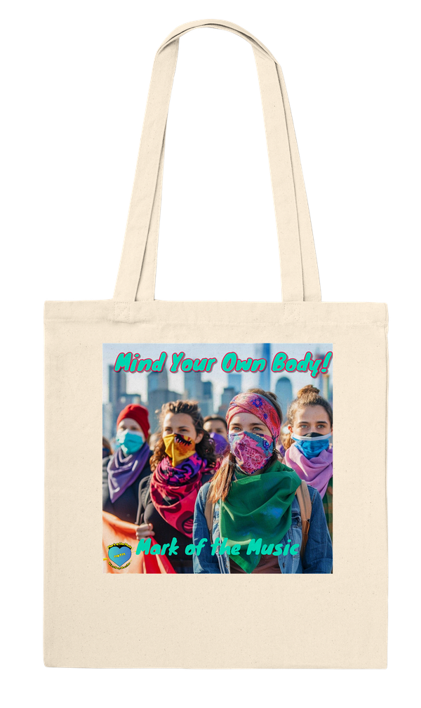 Mind Your Own Body! - Tote bag