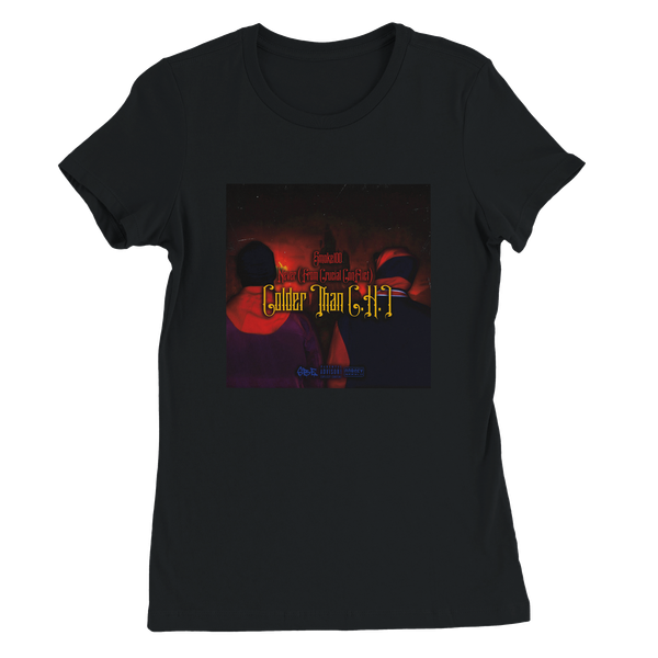 Colder Than C.H.I. (feat. Never) - Women’s Cut T-Shirt