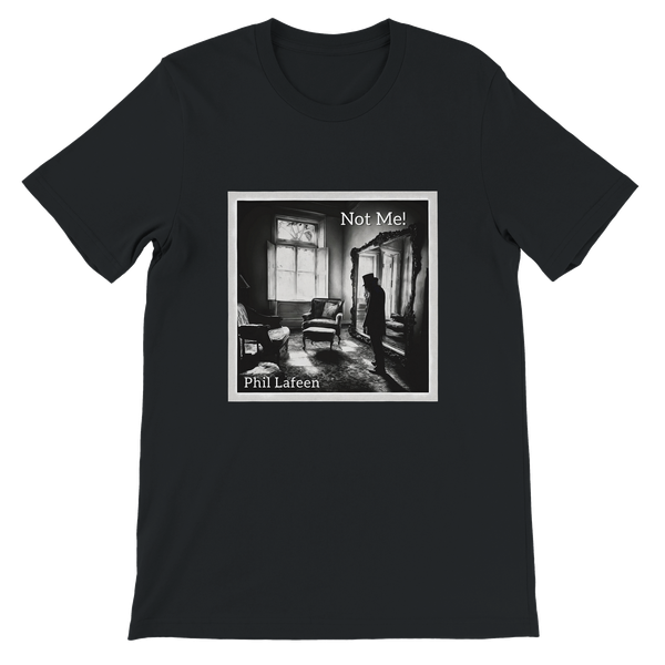 Not Me! - Unisex T-Shirt