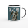 SAVE ME - Ceramic Mug