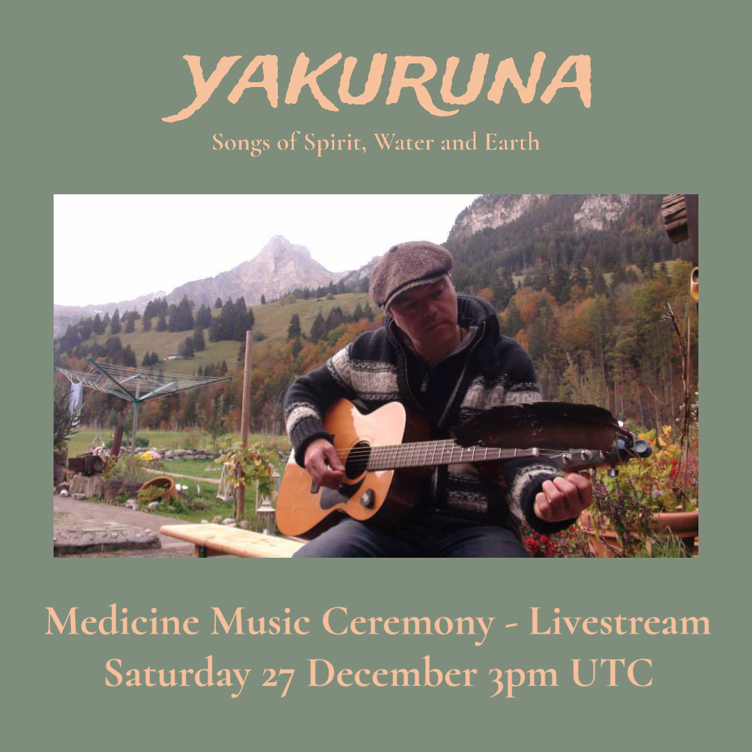 Medicine Music Ceremony with Yakuruna - Saturday, December 27 2025