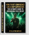 HOW TO HAVE CONFIDENCE LIKE A RAP SUPERSTAR
