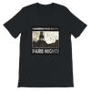 PARIS NIGHTS - Unisex T-Shirt
