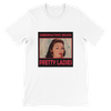 PRETTY LADIES - Unisex T-Shirt