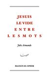 Je suis le vide entre les mots