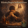 Whiskey Prayers And Broken Chains - CD