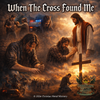 When The Cross Found Me - CD