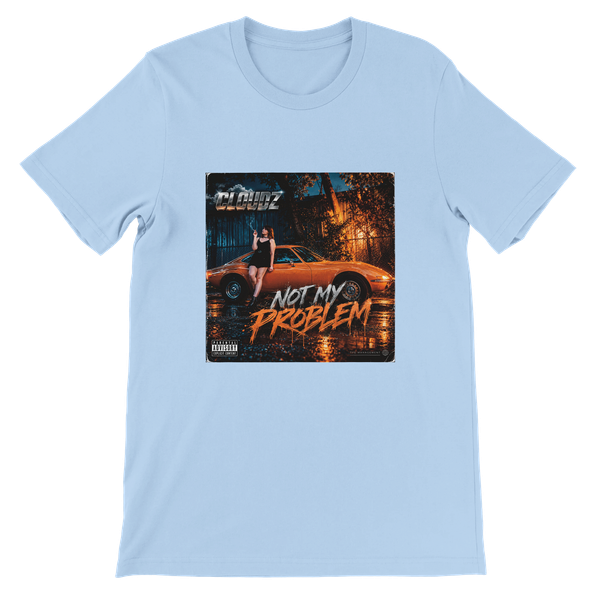 Not My Problem - Unisex T-Shirt