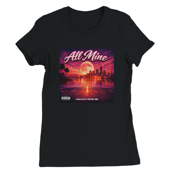 All Mine - Women’s Cut T-Shirt