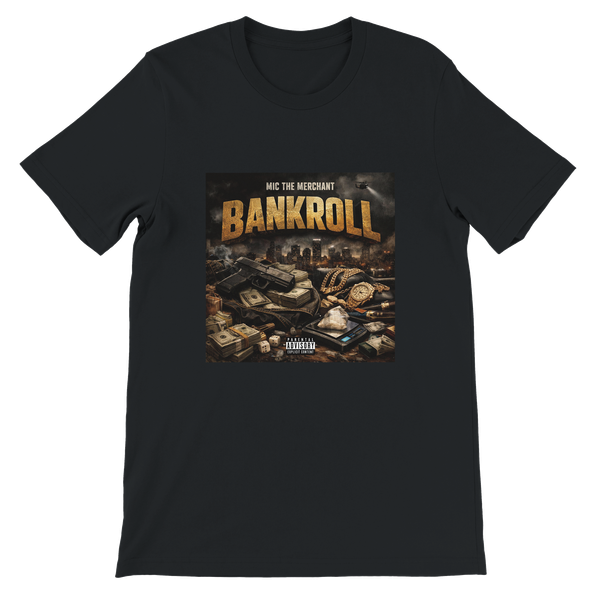 Bankroll - Unisex T-Shirt