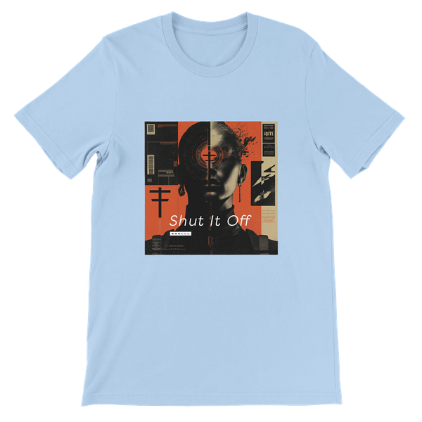 Shut It Off - Unisex T-Shirt