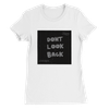 DONT LOOK BACK - Women’s Cut T-Shirt