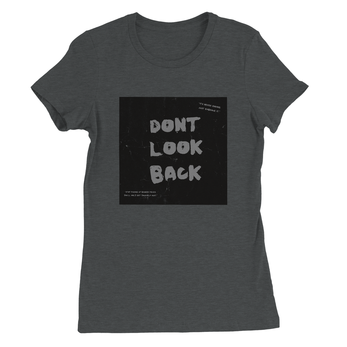 DONT LOOK BACK - Women’s Cut T-Shirt