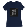 DONT LOOK BACK - Women’s Cut T-Shirt