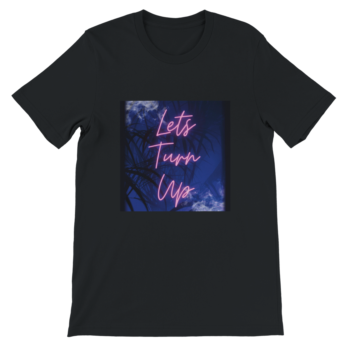 LET'S TURN UP - Unisex T-Shirt