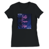 LET'S TURN UP - Women’s Cut T-Shirt