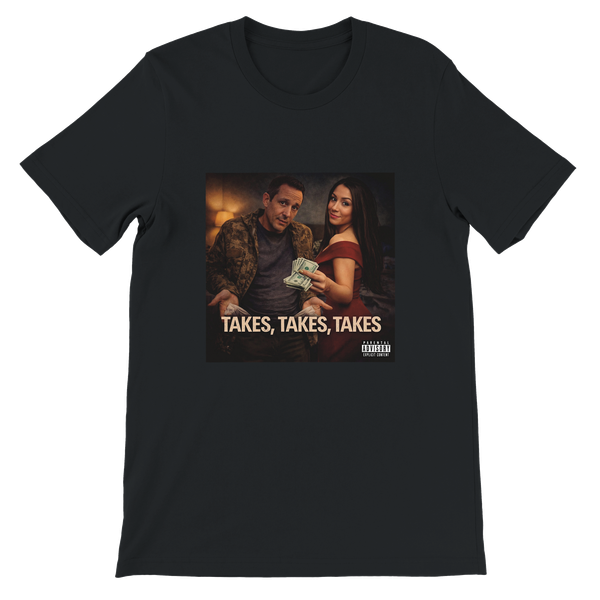 Takes, Takes, Takes - Unisex T-Shirt