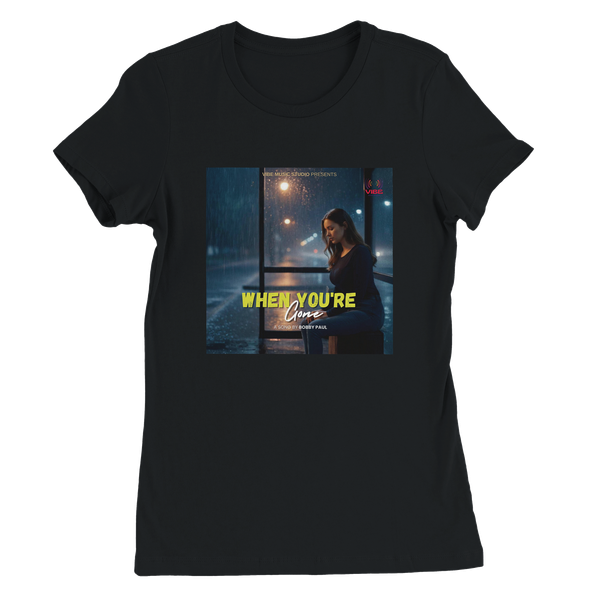 When You're Gone - Women’s Cut T-Shirt