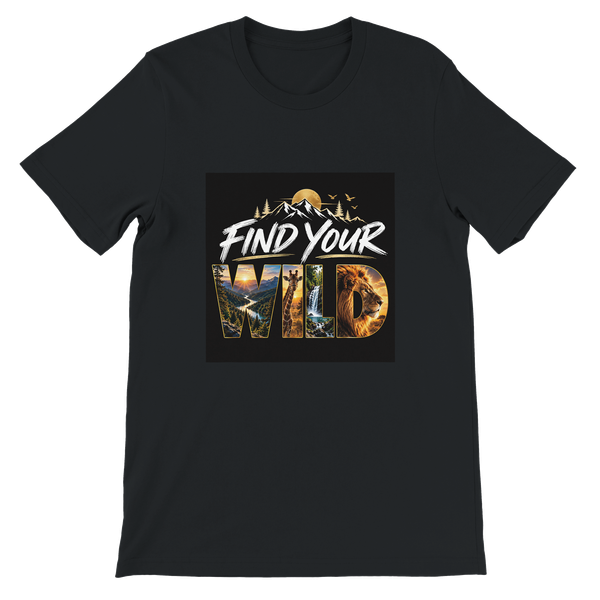 Find Your Wild - Unisex T-Shirt