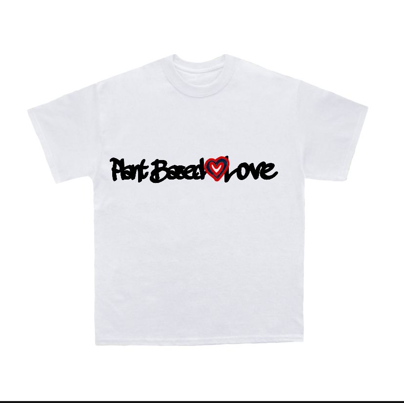 Plant Based Love T Shirt