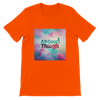 All Good Though - Unisex T-Shirt