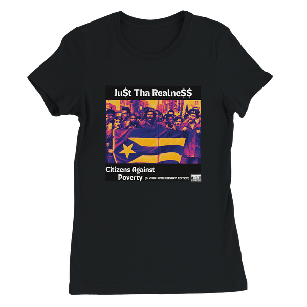 Citizens Against Poverty (5 Year Anniversary Edition) - Women’s Cut T-Shirt