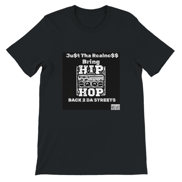 Bring Hip Hop Back 2 Da Streets - Unisex T-Shirt