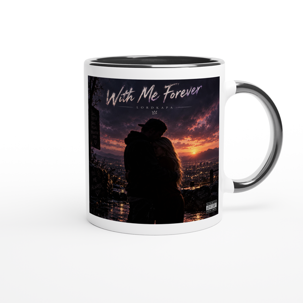With Me Forever - Ceramic Mug