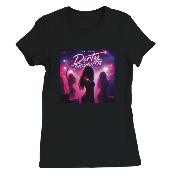 Dirty Thoughts - Women’s Cut T-Shirt