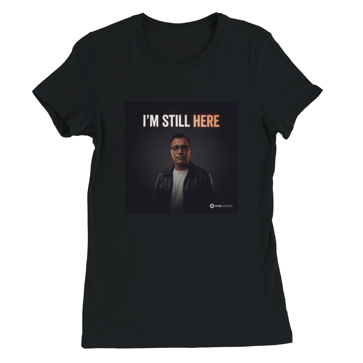 I'M STILL HERE - Women’s Cut T-Shirt