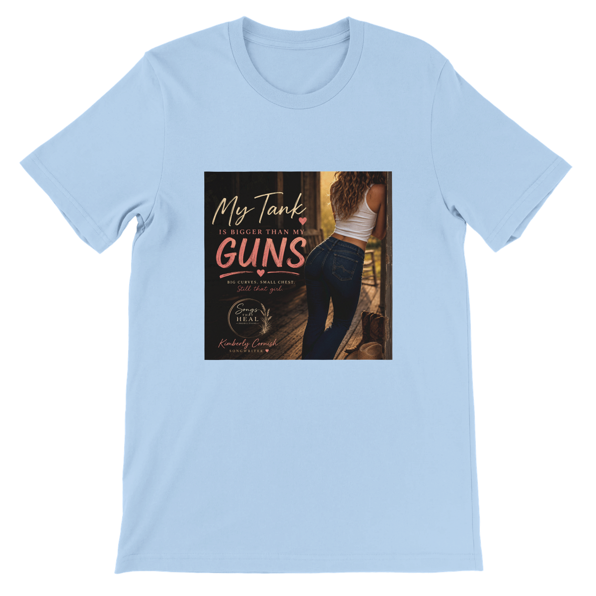 My Tank Is Bigger Than My Guns - Unisex T-Shirt